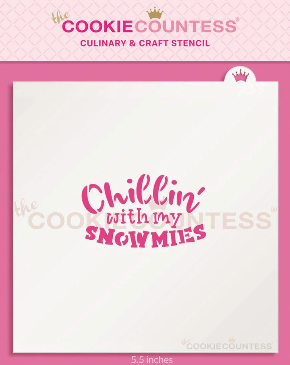 Chillin With My Snowmies Stencil