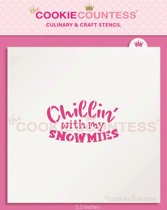 Chillin With My Snowmies Stencil
